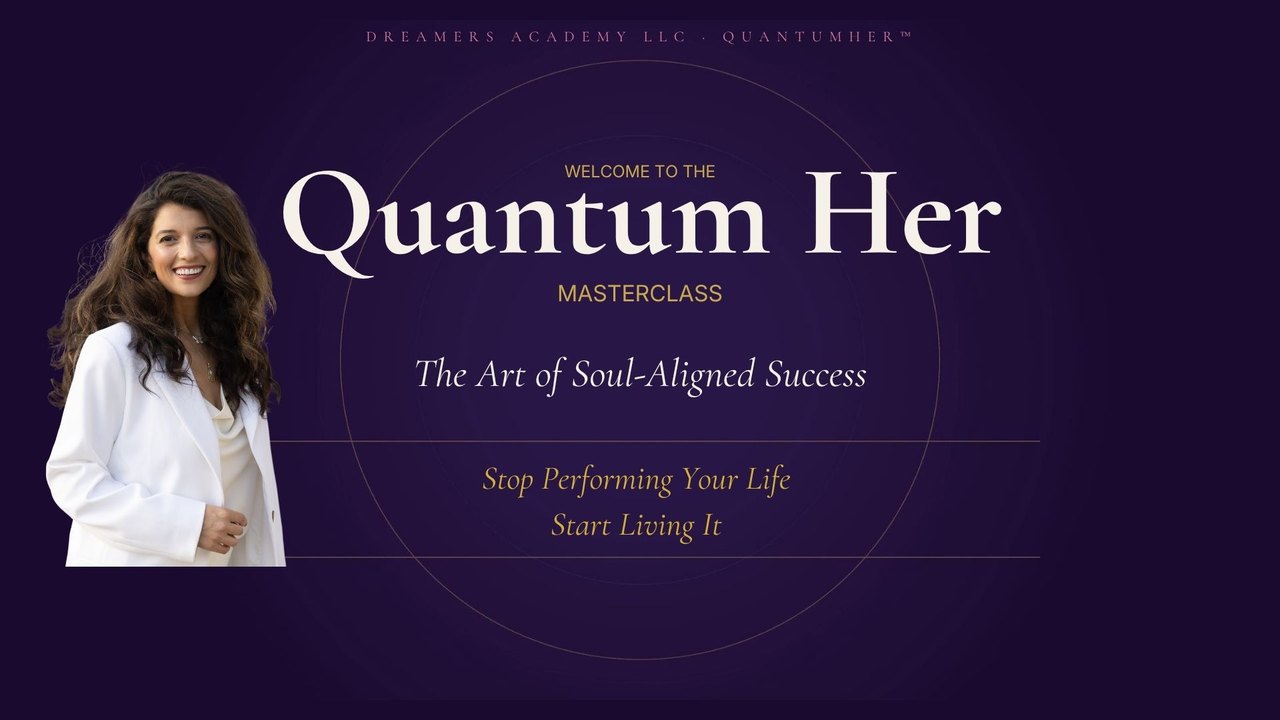 Quantum You Masterclass: The Art of Soul-Aligned Success
